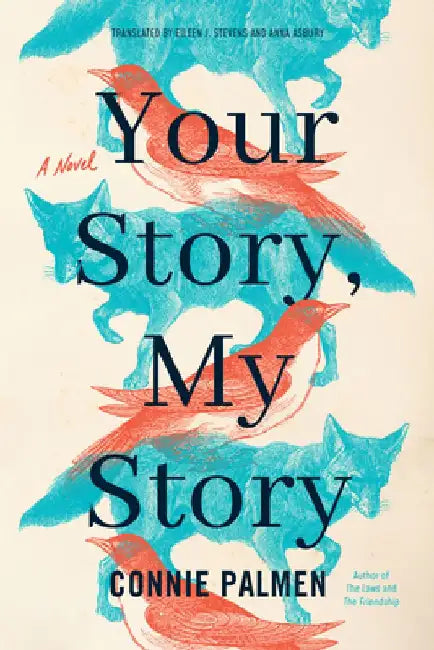 Your Story, My Story by Connie Palmen