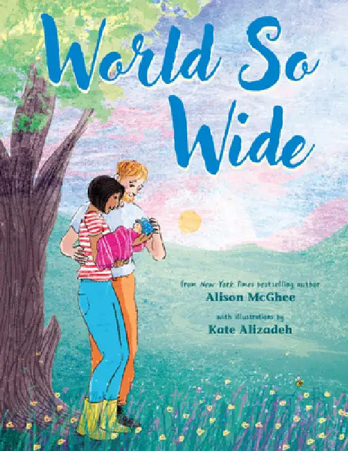 World So Wide by Alison McGhee, Kate Alizadeh