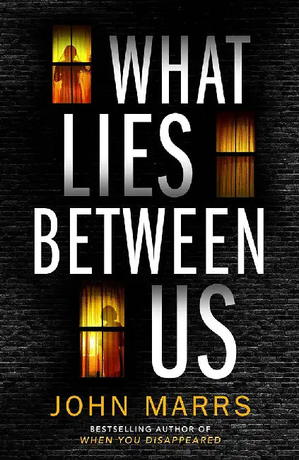 What Lies Between Us by John Marrs