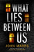 What Lies Between Us by John Marrs