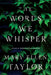 The Words We Whisper by Mary Ellen Taylor