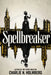 Spellbreaker by Charlie N. Holmberg