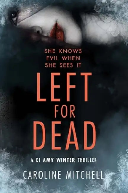 Left for Dead by Caroline Mitchell