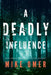 A Deadly Influence by Mike Omer