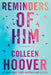 Reminders of Him by Colleen Hoover