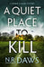 A Quiet Place to Kill by N. R. Daws