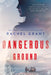 Dangerous Ground by Rachel Grant