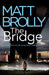 The Bridge by Matt Brolly