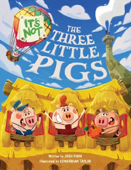 It's Not the Three Little Pigs by Josh Funk