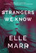 Strangers We Know by Elle Marr