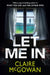 Let Me in by Claire McGowan