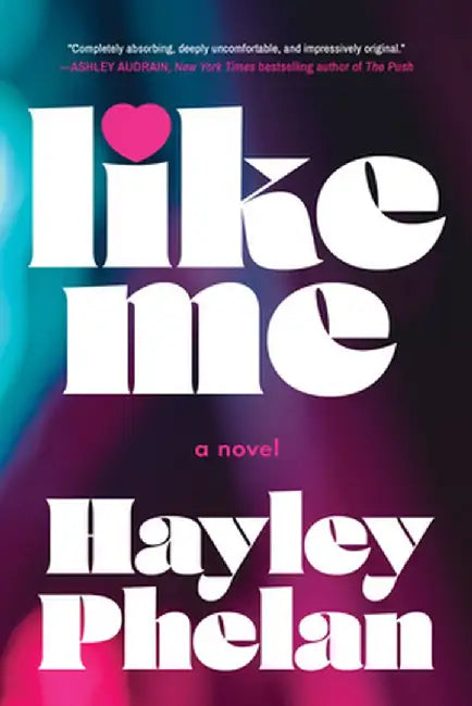 LIKE ME by Phelan Hayley