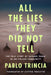 All the Lies They Did Not Tell: A True Story of Suspicion, Satanic Cults, and Wrongful Accusation in Rural Italy by Pablo Trincia