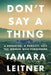 Don't Say a Thing: A Predator, a Pursuit, and the Women Who Persevered by Tamara Leitner