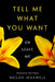 Tell Me What You Want--Or Leave Me by Megan Maxwell