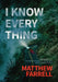 I Know Everything by Matthew Farrell