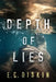 Depth of Lies by E. C. Diskin