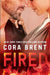 Fired by Cora Brent
