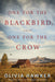 One for the Blackbird, One for the Crow by Olivia Hawker