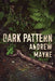Dark Pattern by Andrew Mayne