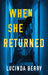 When She Returned by Lucinda Berry