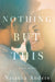 Nothing But This by Natasha Anders