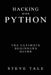 Hacking with Python: The Ultimate Beginners Guide by Steve Tale