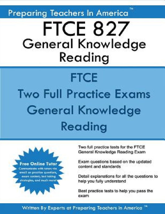 FTCE 827 General Knowledge Reading: FTCE General Knowledge GKT Reading by Preparing Teachers in America