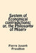 System of Economical contradictions: or, the Philosophy of Misery by Pierre-Joseph Proudhon