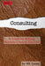 Consulting: A Guide to Helping Business Owners Succeed by Wl Laney