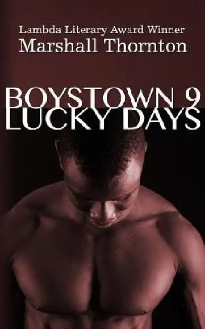 Boystown 9: Lucky Days by Marshall Thornton