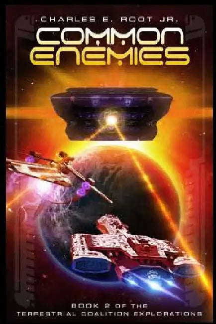 Common Enemies by Charles E. Root Jr