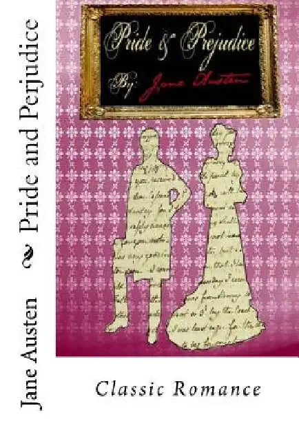 Pride and Prejudice by Jane Austen