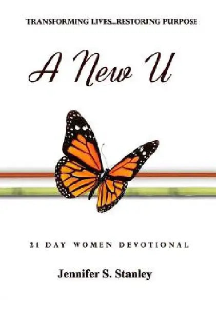 A New U: 21-Day Devotional For Women by Jennifer S. Stanley