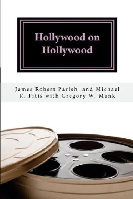 Hollywood on Hollywood by Michael R. Pitts