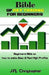 Bible of Day Trading for Beginners: Beginners Bible on How to Make Easy & Fast High Profits by J. R. Christopher