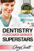 Dentistry Customer Service Superstars: Six attitudes that bring out our best by Cary Jon Cavitt