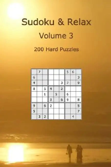 Sudoku & Relax, Volume 3: 200 Hard Puzzles by Rudy Dentu