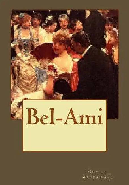 Bel-Ami by Andrade, Kenneth