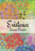 Existence by Sharon Forester