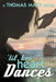 Till Her Heart Dances by Thomas Macy
