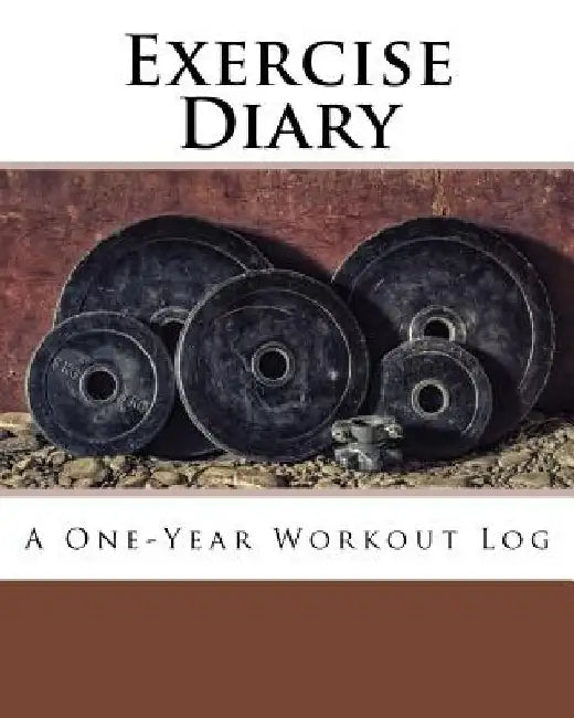 Exercise Diary: A One-Year Workout Log by Health &. Fitness Books