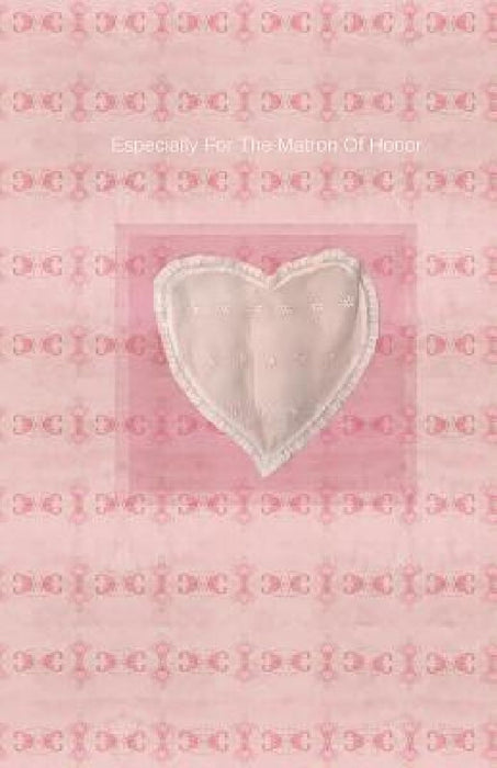 Especially For The Matron Of Honor by Mary Hirose