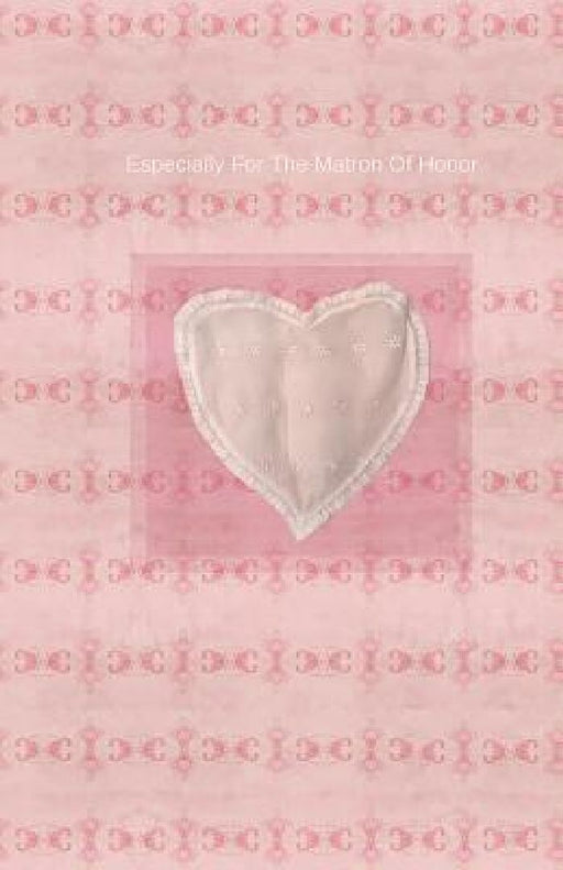 Especially For The Matron Of Honor by Mary Hirose