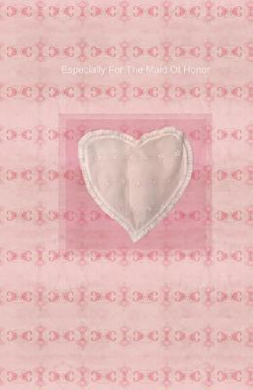 Especially For The Maid Of Honor by Mary Hirose