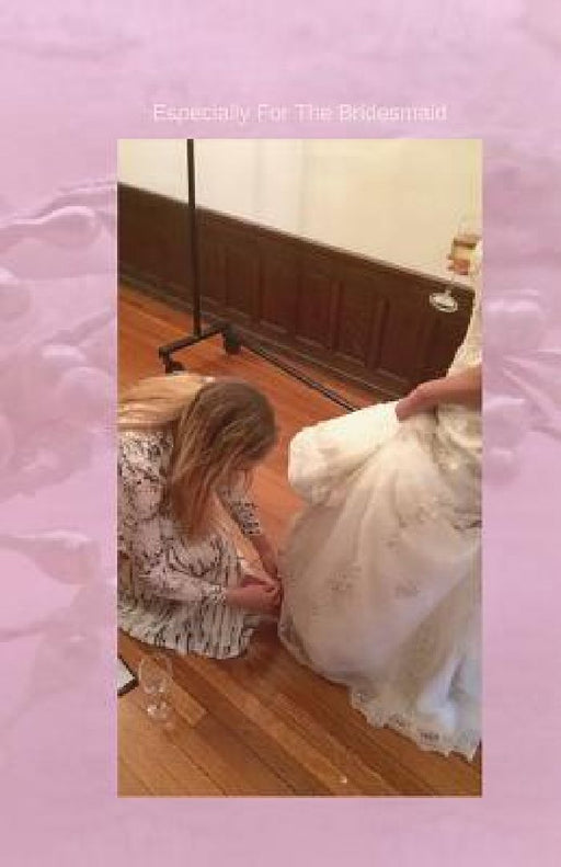 Especially For The Bridesmaid by Mary Hirose