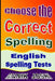 Choose the Correct Spelling: English Spelling Tests by Manik Joshi