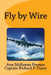 Fly by Wire by Captain Richard P. Payne