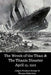 The Wreck of the Titan & The Titanic Disaster April 15, 1912 by Morgan Robertson
