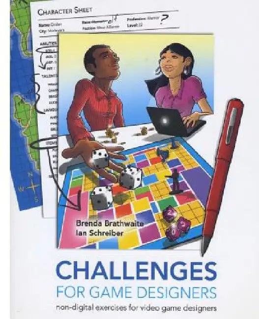 Challenges for Games Designers: Non-Digital Exercises for Video Game Designers by Ian Schreiber